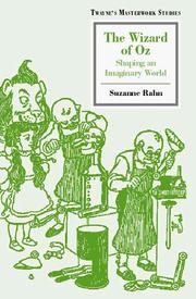 The Wizard of Oz : shaping an imaginary world /
