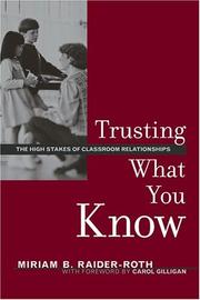 Trusting what you know : the high stakes of classroom relationships /
