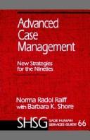 Advanced case management : new strategies for the nineties /