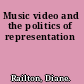 Music video and the politics of representation