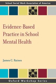 Evidence-based practice in school mental health : a primer for school social workers, psychologists, and counselors /