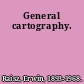 General cartography.