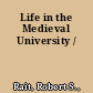 Life in the Medieval University /