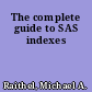 The complete guide to SAS indexes