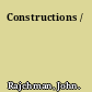 Constructions /
