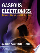 Gaseous electronics tables, atoms, and molecules /