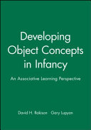 Developing object concepts in infancy : an associative learning perspective /