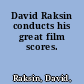 David Raksin conducts his great film scores.