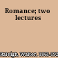 Romance; two lectures