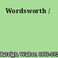 Wordsworth /