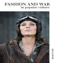 Fashion & war in popular culture /