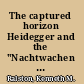 The captured horizon Heidegger and the "Nachtwachen von Bonaventura" /