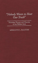 Nobody wants to hear our truth : homeless women and theories of the welfare state /