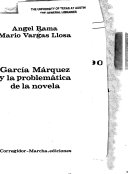 García Márquez y la problemática de la novela ; [polémica entre] Angel Rama [y] Mario Vargas Llosa.