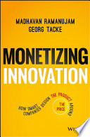 Monetizing innovation : how smart companies design the product around the price /