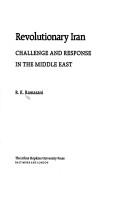 Revolutionary Iran : challenge and response in the Middle East /