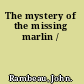 The mystery of the missing marlin /