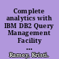 Complete analytics with IBM DB2 Query Management Facility accelerating well-informed decisions across the enterprise /