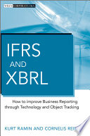 IFRS and XBRL how to improve business reporting through technology and object tracking /