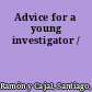 Advice for a young investigator /