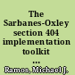The Sarbanes-Oxley section 404 implementation toolkit practice aids for management and auditors /