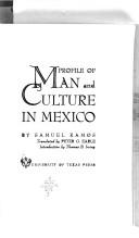 Profile of man and culture in Mexico /