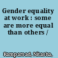Gender equality at work : some are more equal than others /