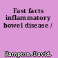 Fast facts inflammatory bowel disease /