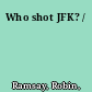 Who shot JFK? /