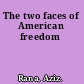 The two faces of American freedom