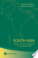 South Asia rising to the challenge of globalization /