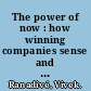 The power of now : how winning companies sense and respond to change using real-time technology /