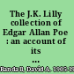The J.K. Lilly collection of Edgar Allan Poe : an account of its formation /