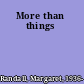 More than things
