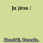 Ju jitsu /