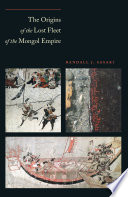 The origins of the lost fleet of the Mongol Empire /