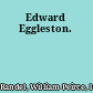 Edward Eggleston.