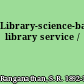 Library-science-based library service /