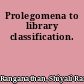 Prolegomena to library classification.