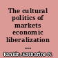 The cultural politics of markets economic liberalization and social change in Nepal /