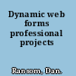 Dynamic web forms professional projects