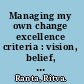 Managing my own change excellence criteria : vision, belief, passion and action : self-assessment work book /