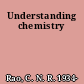 Understanding chemistry