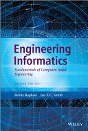 Engineering informatics fundamentals of computer-aided engineering /