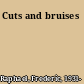 Cuts and bruises