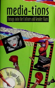 Media-tions : forays into the culture and gender wars /