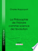 La Philosophie de l'histoire comme science de l'évolution /