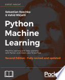 Python machine learning : machine learning and deep learning with Python, scikit-learn, and TensorFlow /