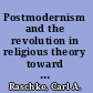 Postmodernism and the revolution in religious theory toward a semiotics of the event /