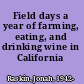 Field days a year of farming, eating, and drinking wine in California /